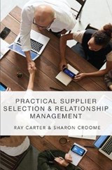 Practical Supplier Selection and Relationship Management - Ray Carter - 9781903499993