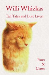 Willi Whizkas, Tall Tales and Lost Lives -  - 9781903506189