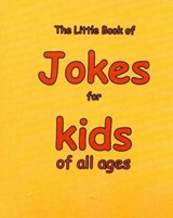 The Little Book of Jokes for Kids of All Ages - Martin Ellis - 9781903506318