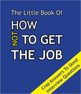 Little Book on How Not To Get The Job - ELLIS,  Martin - 9781903506370