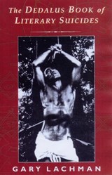 Dedalus Book of Literary Suicides, The: Dead Letters - Gary Lachman - 9781903517666