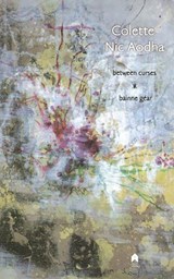 Between Curses: Bainne Gear - Colette Aodha - 9781903631867