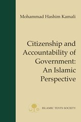 Citizenship and Accountability of Government - Mohammad Hashim Kamali - 9781903682616