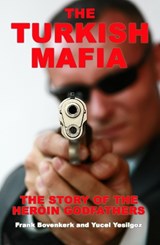 The Turkish Mafia - Frank Bovenkerk ; Yucel Yesilgoz - 9781903854730