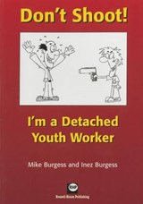 Don't Shoot! - BURGESS,  Mike - 9781903855959