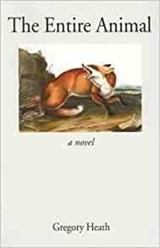 The Entire Animal - HEATH,  Gregory - 9781904130215