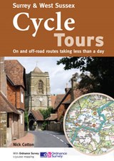 Surrey & West Sussex Cycle Tours - Nick Cotton - 9781904207542