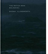 The Watch Man – Balnakiel: Shona Illingworth - Caterina Albano ; Professor Martin A. Conway - 9781904270348