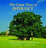The Great Trees of Dorset - Andrew Pollard ; Emma Brawn - 9781904349709