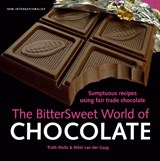 The Bittersweet World of Chocolate - Nikki van der Gaag ; Troth Wells - 9781904456865