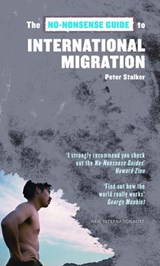 The No-Nonsense Guide to International Migration - STALKER,  Peter - 9781904456940
