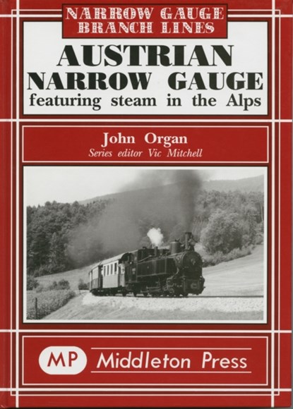 Austrian Narrow Gauge, John Organ - Gebonden - 9781904474043