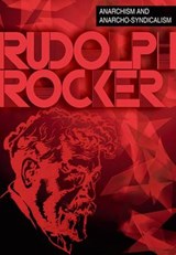 Anarchism and Anarcho-Syndicalism - ROCKER,  Rudolf - 9781904491224