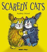 Scaredy Cats - Audrey Wood - 9781904550488