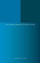 Explaining Change in Cultural History -  - 9781904558262