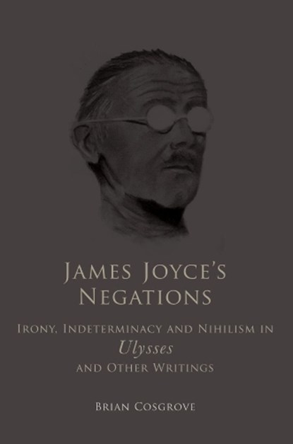 James Joyce's Negations, COSGROVE,  Brian - Gebonden - 9781904558859