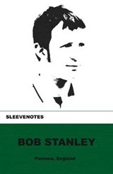 Sleevenotes - Bob Stanley - 9781904590330