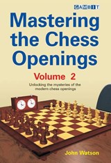 Mastering the Chess Openings - John Watson - 9781904600695