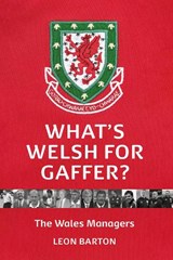 What's Welsh For Gaffer? - Leon Barton - 9781904609315