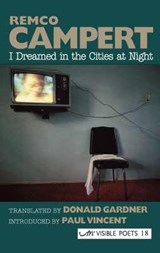 I Dreamed in the Cities at Night - Remco Campert - 9781904614364