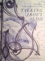 Talking About Aldo - Jim Dine ; Marco Livingstone - 9781904634690