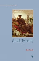 Greek Tyranny - Sian Lewis - 9781904675532