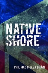 Native Shore - Phil Mac Giolla Bhain - 9781904684343