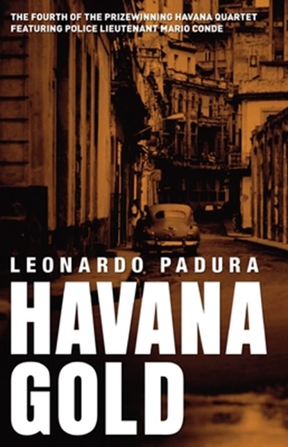 Havana Gold, Leonard Padura - Paperback - 9781904738282
