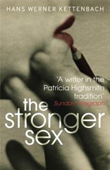 Kettenbach, H: The Stronger Sex - KETTENBACH,  Hans Werner - 9781904738671