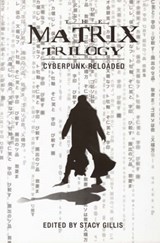 The Matrix Trilogy – Cyberpunk Reloaded - Stacy Gillis - 9781904764328