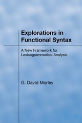 Explorations in Functional Syntax - G. David Morley - 9781904768005