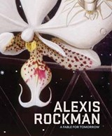 Alexis Rockman: a Fable for Tomorrow - Joanna Marsh ; Kevin J. Avery ; Thomas Lovejoy - 9781904832867
