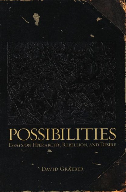 Possibilities, David Graeber - Paperback - 9781904859666
