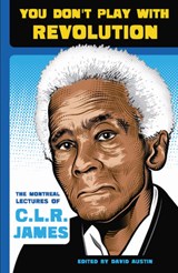 YOU DONT PLAY W/REVOLUTION - CLR James - 9781904859932