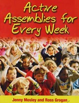 Active Assemblies for Every Week - Jenny Mosley ; Ross Grogan - 9781904866190
