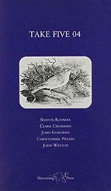 Take Five 04 - Shauta Acharya ; Clare Crossman ; Christopher Pilling ; John Weston - 9781904886099
