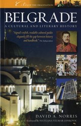 Belgrade: A Cultural and Literary History - David Norris - 9781904955436