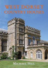West Dorset Country Houses - HILL,  Michael - 9781904965497