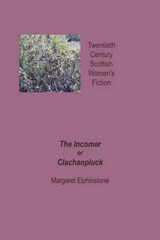 The Incomer or Clachanpluck - Margaret Elphinstone - 9781904999546