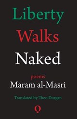 Liberty Walks Naked - Maram Al-Masri - 9781905002580