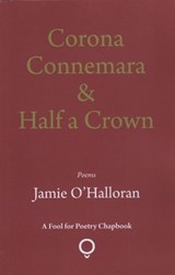 Corona Connemara & Half a Crown - Jamie O'Halloran - 9781905002931