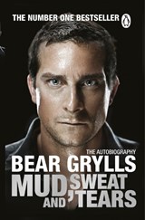 Mud, Sweat and Tears - Bear Grylls - 9781905026494