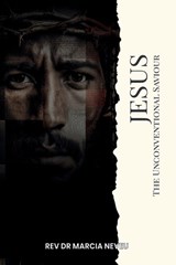 Jesus The Unconventional Saviour - Marcia Neveu - 9781905028238