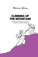 Climbing up the Mountain - Marcia Neveu - 9781905028375