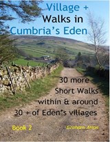 WALKS VILLAGE+ WALKS IN CUMBRIA'S EDEN - Graham Allan - 9781905083220