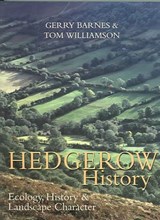 Hedgerow History - Gerry Barnes ; Tom Williamson - 9781905119042