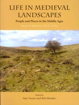Life in Medieval Landscapes - Sam Turner ; Bob Silvester - 9781905119400