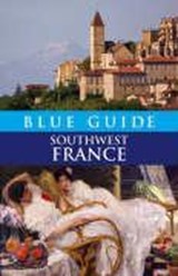 Blue Guide Southwest France - Delia Gray-Durant - 9781905131136