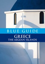 Blue Guide Greece the Aegean Islands - Nigel McGilchrist - 9781905131358