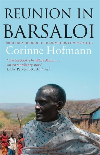 Reunion in Barsaloi, Corinne Hofmann - Paperback - 9781905147403